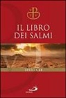 Conferenza Episcopale Italiana - Il libro dei Salmi. Versione ufficiale della Conferenza Episcopale Italiana