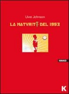 Uwe Johnson - La maturità del 1953