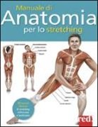Ken Ashwell - Manuale di anatomia per lo stretching