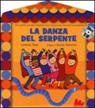 Giulia Orecchia, Lorenzo Tozzi - La danza del serpente. Con CD Audio