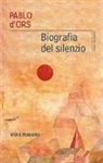 Pablo D'Ors - Biografia del silenzio