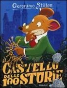 Geronimo Stilton, Alessandro Muscillo - Il castello delle 100 storie