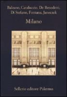 Marco Balzano, Francesco M. Cataluccio, Neige De Benedetti, Paolo Di Stefano, Giorgio Fontana, Helena Janeczek - Milano