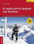 Maurizio Marchel - In vetta con le ciaspole nel Trentino