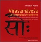 Christian Pisano - Virasamavesa, la contemplazione dell'eroe
