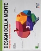 Paolo Bottazzini, Michele Gotuzzo - Design della mente. Infografica e data visualization