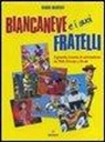 Gianni Maritati - Biancaneve e i suoi fratelli