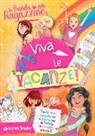 Paola Zannoner, L. Cavallini - Viva le vacanze! La banda delle ragazzine. Con adesivi