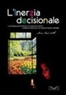 Anne-Marie Wille - L'inerzia decisionale. La terapia psicomotoria con persone senza iniziativa motoria e con grave ritardo mentale