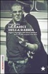 Federica Paradiso - Le radici della rabbia. Origini e linguaggio della cultura skinhead