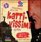 Cristina Bersanelli, Gabriele Clima - Kattivissimi... all'opera. Con CD Audio