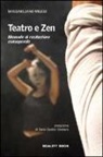 Massimiliano Milesi - Teatro e zen. Manuale di recitazione consapevole