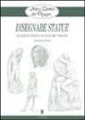 Giovanni Civardi - Disegnare statue