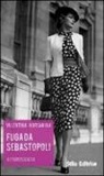 Valentina Korsakina - Fuga da Sebastopoli. Autobiografia