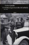 Carlo Gentile - I crimini di guerra tedeschi in Italia (1943-1945)