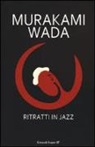 Wada Makoto, Haruki Murakami - Ritratti in jazz