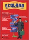 Gabriele Gamberini, Andrea Ragona - Ecoland. Male che vada faccio il contadino