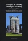 R. Lenci - L'enigma di Eurosky. Lettura critica di un'opera di architettura di Franco Purini, Laura Thermes. Ediz. italiana e inglese