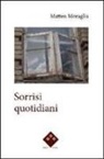 Matteo Moraglia - Sorrisi quotidiani