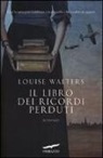 Louise Walters - Il libro dei ricordi perduti