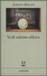 Jamaica Kincaid - Vedi adesso allora