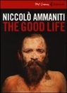 Niccolò Ammaniti - The good life. DVD. Con libro