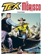 Gianluigi Bonelli, Aurelio Galleppini - Yucatan! Tex e El Morisco