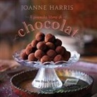 Joanne Harris, Fran Warde - Il piccolo libro di «Chocolat»