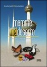 Drusilla Galelli, Mimma Zizzo - Mamme nel deserto (ma come ci siamo finite in Kuwait?)