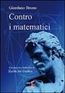 Giordano Bruno - Contro i matematici