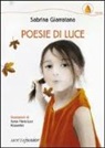 Sabrina Giarratana, S. M. Possentini - Poesie di luce