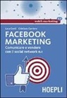 Cristiano Carriero, Luca Conti - Facebook marketing. Comunicare e vendere con il social network n. 1
