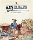 Giancarlo Berardi, Ivo Milazzo - Alcune signore di piccola virtù-Le sette città d'avorio. Ken Parker