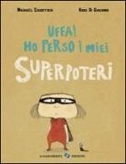 Kris Di Giacomo, Michaël Escoffier - Uffa! Ho perso i miei superpoteri
