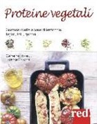 Catherine Moreau, Florence Solsona, Florence Solsona-Guillem - Proteine vegetali. Gustose ricette a base di lenticchie, piselli, fagioli, tofu, quinoa