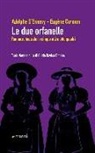 Eugène Cormon, Adolphe D'Ennery, G. Davico Bonino - Le due orfanelle. Romanzo teatrale in cinque atti e otto quadri