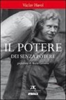 Vaclav Havel, A. Bonaguro, Angelo Bonaguro - Il potere dei senza potere