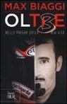 Max Biaggi, Paolo Scalera - Ol3 Oltre. Nelle pieghe della mia vita