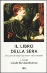 G. Davico Bonino - Il libro della sera. Un anno di letture da tenere sul comodino
