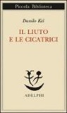 Danilo Kis, M. Miocinovic - Il liuto e le cicatrici