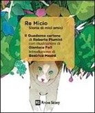 Roberto Piumini, G. Folì - Re Micio. Storia di mici amici