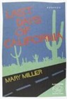 Mary Miller - Last days of California