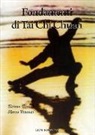 Tiziano Grandi, Marco Venanzi - Fondamenti di Tai Chi Chuan