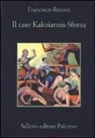 Francesco Recami - Il caso Kakoiannis-Sforza