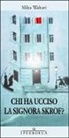 Mika Waltari - Chi ha ucciso la signora Skrof?