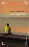 Corrado Fortuna - Un giorno sarai un posto bellissimo