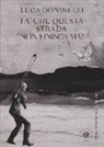 Luca Doninelli - Fa' che questa strada non finisca mai