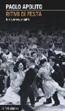 Paolo Apolito - Ritmi di festa. Corpo, danza, socialit&agrave;