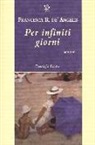 Francesca R. De' Angelis, Francesca Romana De' Angelis - Per infiniti giorni