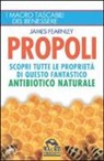 James Fearnley - Propoli. Scopri tutte le proprietà di questo fantastico antibiotico naturale